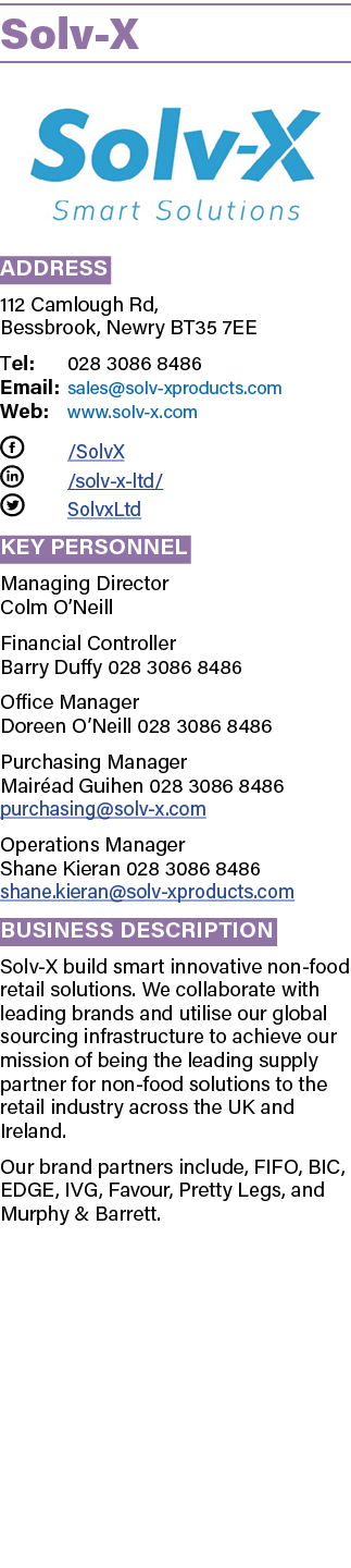 Solv X ￼ Address 112 Camlough Rd, Bessbrook, Newry BT35 7EE Tel: 028 3086 8486 Email: sales@solv xproducts.com Web: w...