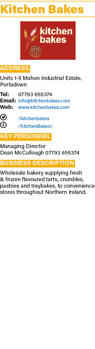 Kitchen Bakes ￼ Address Units 1 5 Mahon Industrial Estate, Portadown Tel: 07793 655374 Email: info@kitchenbakes.com W...