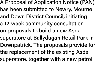A Proposal of Application Notice (PAN) has been submitted to Newry, Mourne and Down District Council, initiating a 12...