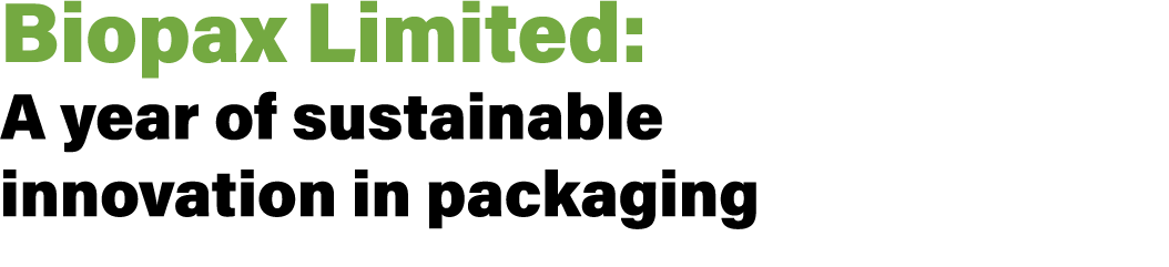 Biopax Limited: A year of sustainable innovation in packaging