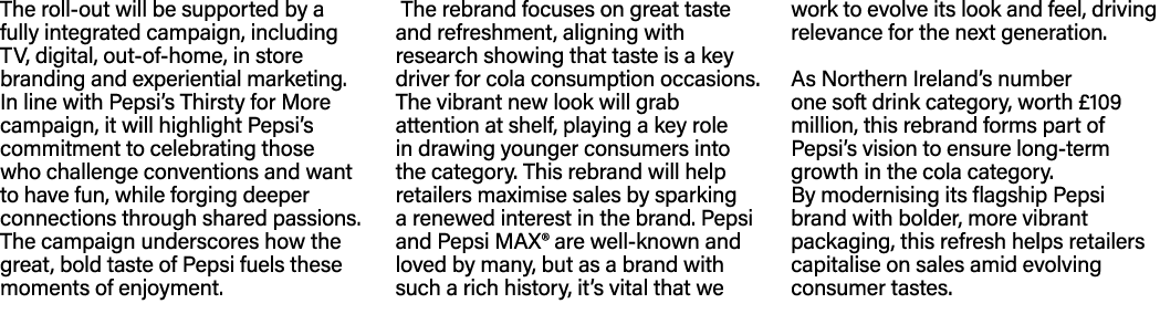 The roll out will be supported by a fully integrated campaign, including TV, digital, out of home, in store branding ...