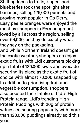 Shifting focus to fruits, ‘super food’ blueberries took the spotlight after bananas, selling 125,000 punnets and prov...