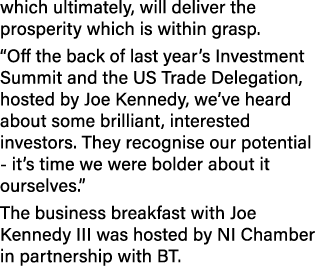 which ultimately, will deliver the prosperity which is within grasp. “Off the back of last year’s Investment Summit a...