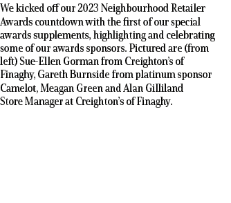 We kicked off our 2023 Neighbourhood Retailer Awards countdown with the first of our special awards supplements, high...