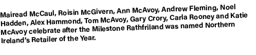 Mairead McCaul, Roisin McGivern, Ann McAvoy, Andrew Fleming, Noel Hadden, Alex Hammond, Tom McAvoy, Gary Crory, Carla...