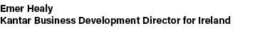 Emer Healy Kantar Business Development Director for Ireland