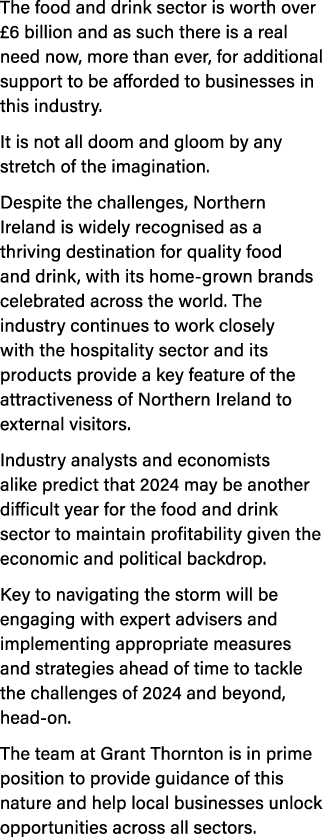 The food and drink sector is worth over £6 billion and as such there is a real need now, more than ever, for addition...