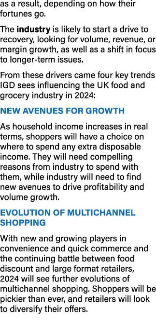 as a result, depending on how their fortunes go. The industry is likely to start a drive to recovery, looking for vol...