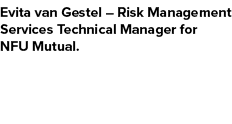 Evita van Gestel – Risk Management Services Technical Manager for NFU Mutual. 