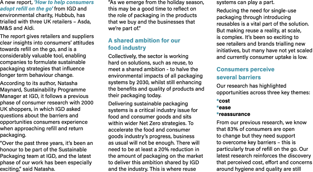 A new report, 'How to help consumers adopt refill on the go' from IGD and environmental charity, Hubbub, has trialled...