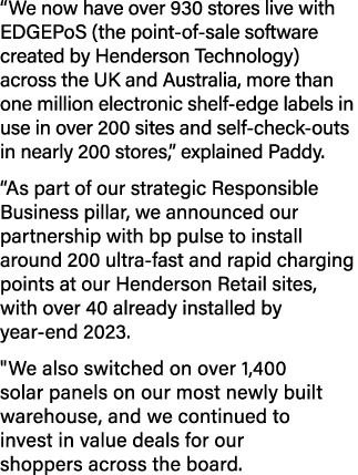 “We now have over 930 stores live with EDGEPoS (the point of sale software created by Henderson Technology) across th...