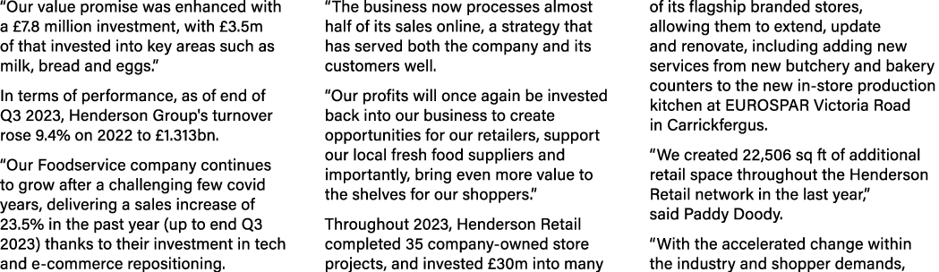 “Our value promise was enhanced with a £7.8 million investment, with £3.5m of that invested into key areas such as mi...