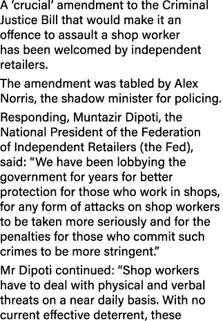 A ‘crucial’ amendment to the Criminal Justice Bill that would make it an offence to assault a shop worker has been we...