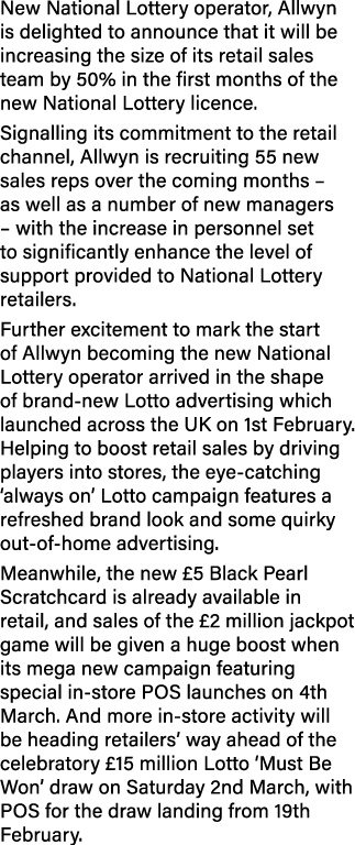 New National Lottery operator, Allwyn is delighted to announce that it will be increasing the size of its retail sale...