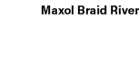 Maxol Braid River