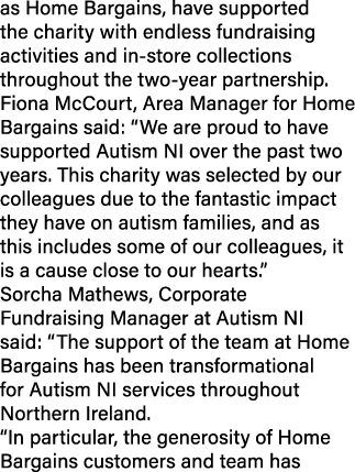 as Home Bargains, have supported the charity with endless fundraising activities and in store collections throughout ...