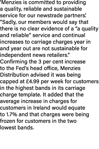 ‘Menzies is committed to providing a quality, reliable and sustainable service for our newstrade partners’. “Sadly, o...
