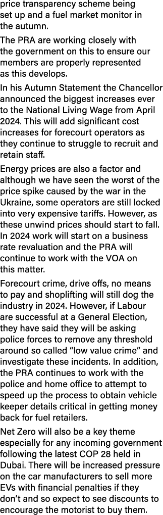 price transparency scheme being set up and a fuel market monitor in the autumn. The PRA are working closely with the ...
