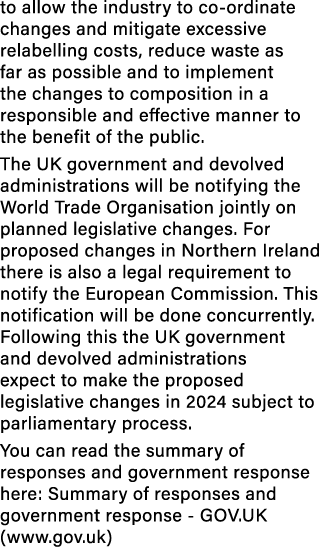 to allow the industry to co ordinate changes and mitigate excessive relabelling costs, reduce waste as far as possibl...