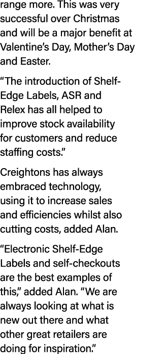 range more. This was very successful over Christmas and will be a major benefit at Valentine’s Day, Mother’s Day and ...