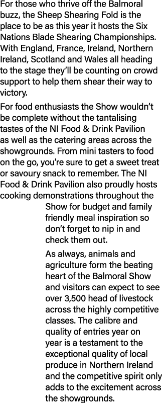 For those who thrive off the Balmoral buzz, the Sheep Shearing Fold is the place to be as this year it hosts the Six ...