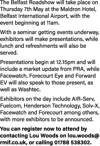 The Belfast Roadshow will take place on Thursday 7th May at the Maldron Hotel, Belfast International Airport, with th...