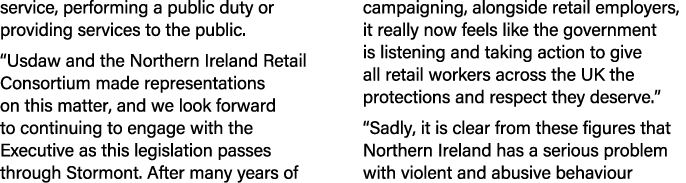 service, performing a public duty or providing services to the public. “Usdaw and the Northern Ireland Retail Consort...