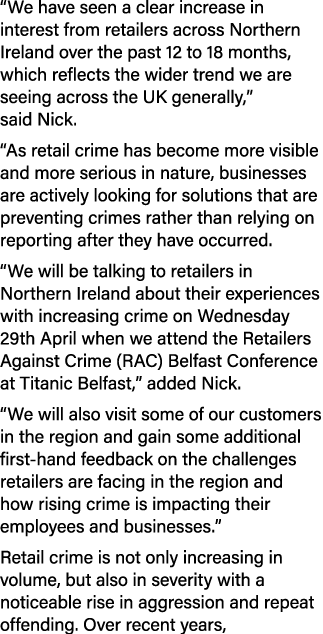 “We have seen a clear increase in interest from retailers across Northern Ireland over the past 12 to 18 months, whic...
