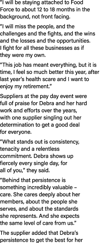 “I will be staying attached to Food Force to about 12 to 18 months in the background, not front facing. “I will miss ...
