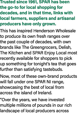 Trusted since 1961, SPAR has been the go to for local shopping for decades, and in that time, links with local farmer...