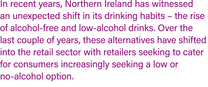 In recent years, Northern Ireland has witnessed an unexpected shift in its drinking habits – the rise of alcohol free...