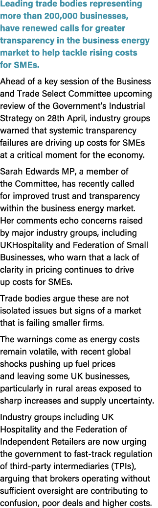 Leading trade bodies representing more than 200,000 businesses, have renewed calls for greater transparency in the bu...