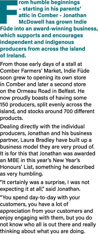 From humble beginnings – starting in his parents’ attic in Comber Jonathan McDowell has grown Indie F de into an awar...