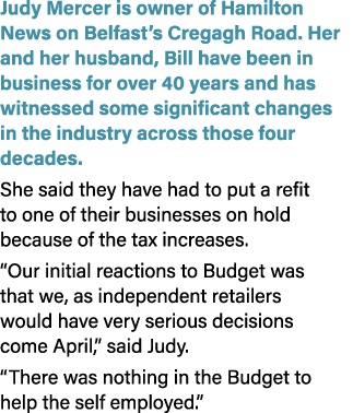 Judy Mercer is owner of Hamilton News on Belfast’s Cregagh Road. Her and her husband, Bill have been in business for ...