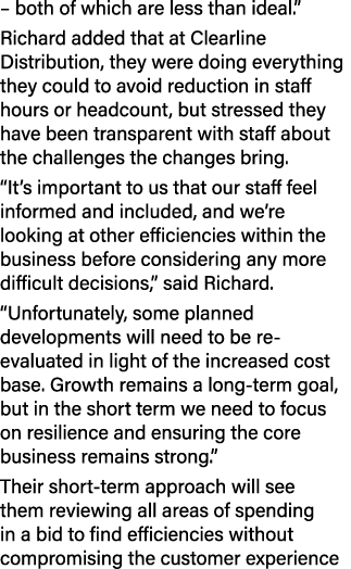 – both of which are less than ideal.” Richard added that at Clearline Distribution, they were doing everything they c...