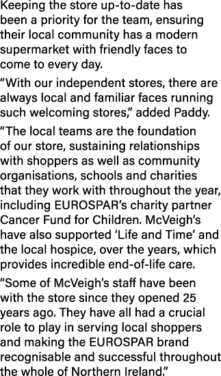 Keeping the store up to date has been a priority for the team, ensuring their local community has a modern supermarke...