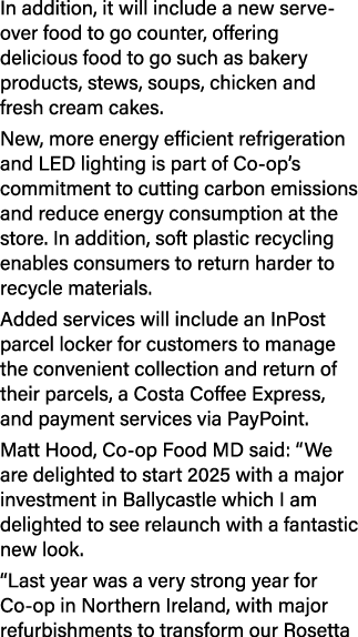 In addition, it will include a new serve over food to go counter, offering delicious food to go such as bakery produc...