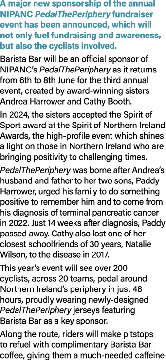 A major new sponsorship of the annual NIPANC PedalThePeriphery fundraiser event has been announced, which will not on...