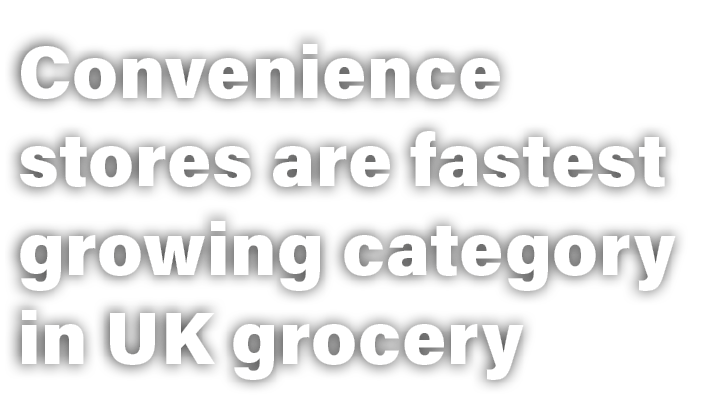 Convenience stores are fastest growing category in UK grocery