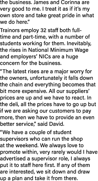 the business. James and Corinna are very good to me. I treat it as if it’s my own store and take great pride in what ...