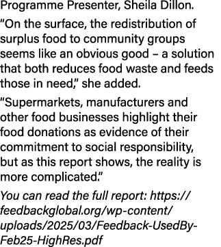 Programme Presenter, Sheila Dillon. “On the surface, the redistribution of surplus food to community groups seems lik...