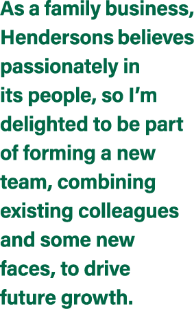 As a family business, Hendersons believes passionately in its people, so I’m delighted to be part of forming a new te...