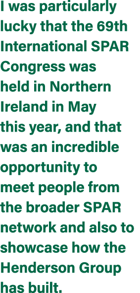 I was particularly lucky that the 69th International SPAR Congress was held in Northern Ireland in May this year, and...