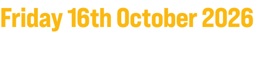 Friday 16th October 2026 Europa Hotel, Belfast