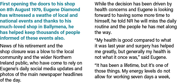 First opening the doors to his shop on 8th August 1979, Eugene Diamond has witnessed a swathe of local and national e...