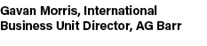 Gavan Morris, International Business Unit Director, AG Barr