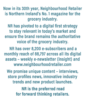 Now in its 30th year, Neighbourhood Retailer is Northern Ireland’s No. 1 magazine for the grocery industry. NR has pi...