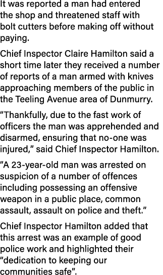 It was reported a man had entered the shop and threatened staff with bolt cutters before making off without paying. C...