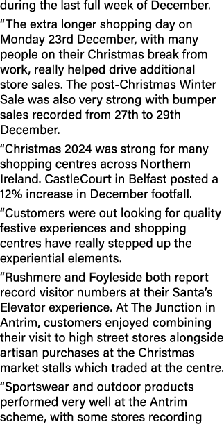 during the last full week of December. “The extra longer shopping day on Monday 23rd December, with many people on th...