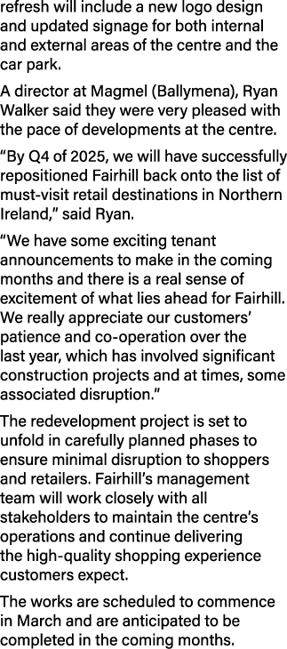 refresh will include a new logo design and updated signage for both internal and external areas of the centre and the...